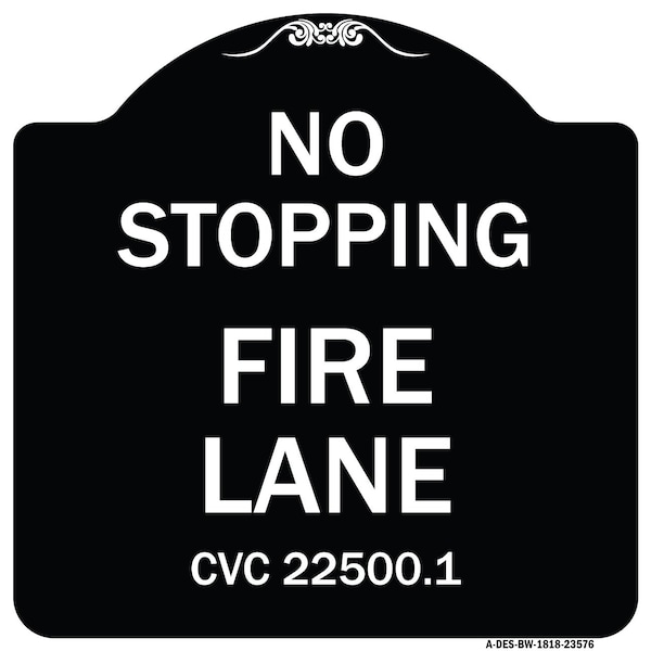 No Stopping Fire Lane Refer to CVC 22500.1 Heavy-Gauge Aluminum Sign, 18" x 18", BW-1818-23576